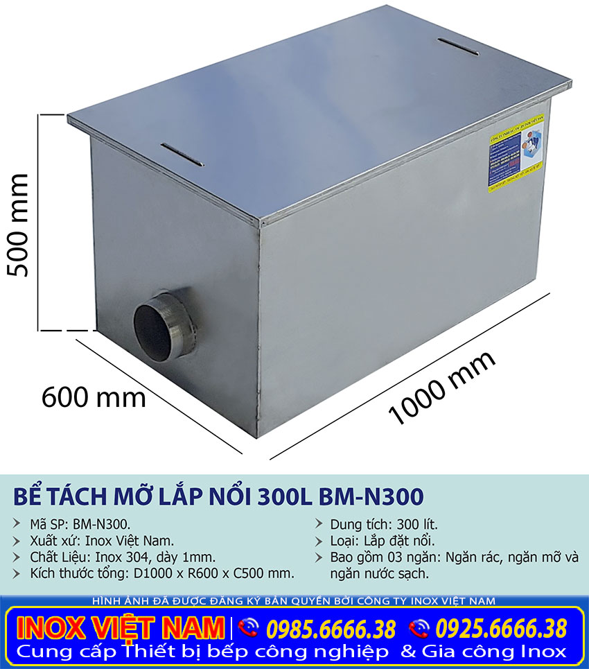 Kích thước bể tách mỡ inox lắp đặt nổi có dung tích 300 lít.