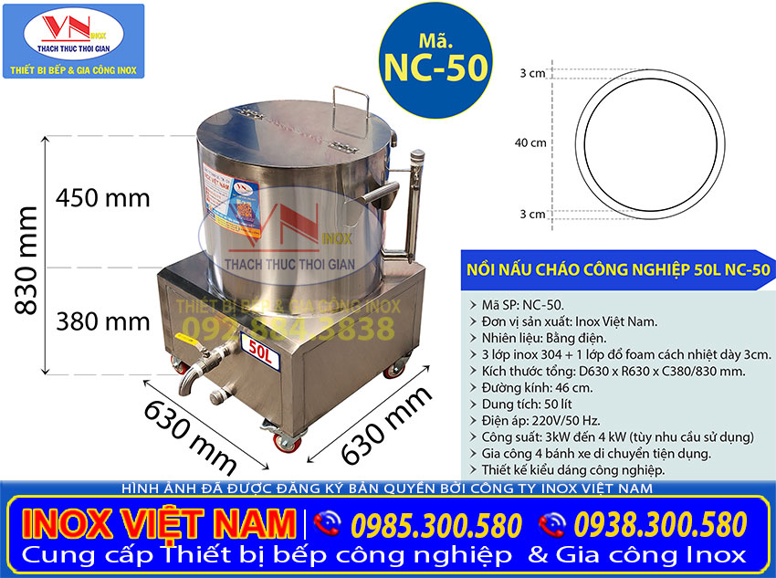 Thông số kỹ thuật Nồi nấu cháo bằng điện 50L NC-50 sản phẩm được nhà Inox Việt Nam sản xuất ạ