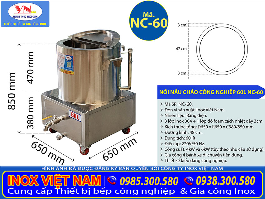 Thông số kỹ thuật Nồi nấu cháo bằng điện 60L NC-60 chất lượng cao tại nhà Inox Việt Nam của chúng tôi