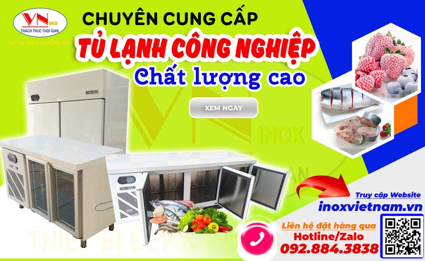 Báo giá tủ lạnh công nghiệp, tủ lạnh berjaya nhập khẩu chính hãng, liên hệ Inox Việt Nam ngay khi bạn cần, phục vụ 24/24H