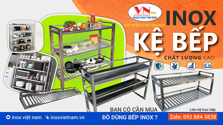 Tại Inox Việt Nam với nhiều mẫu mã kích thước kệ inox 304 cho bếp nhà hàng, khách sạn phục vụ tận tình cho khách hàng trên toàn quốc, có giao hàng tận nơi