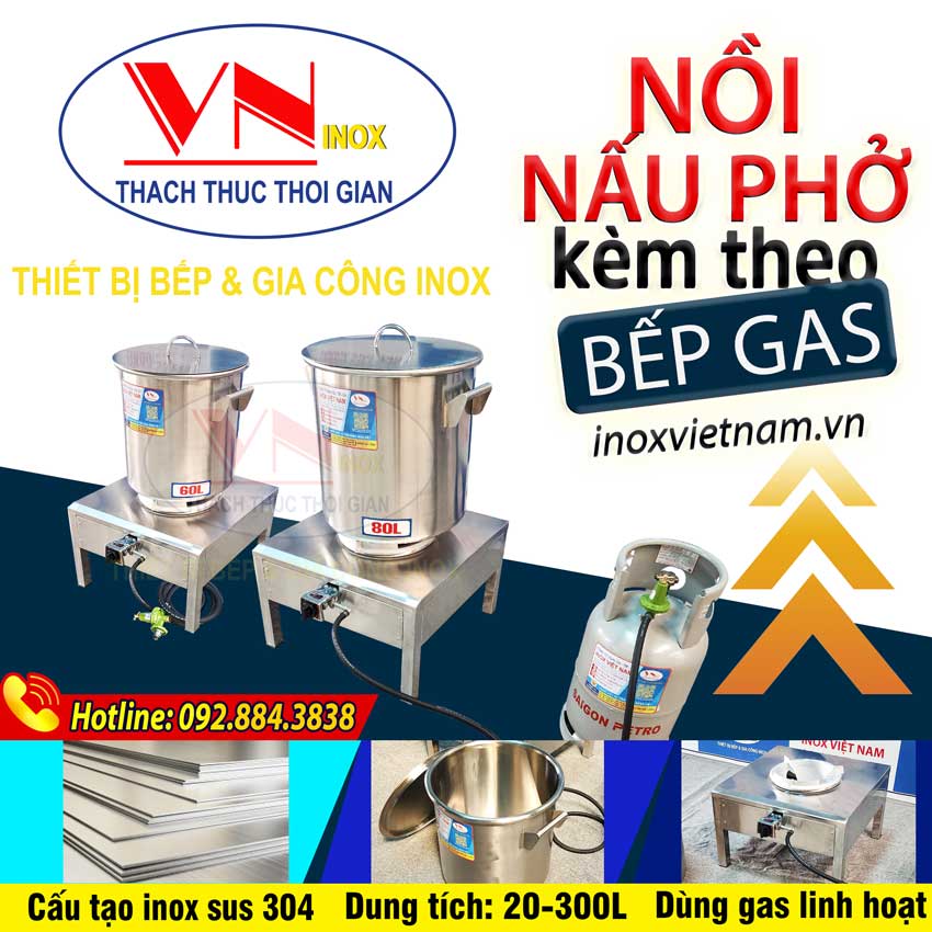 Báo giá nồi inox nấu phở kèm bếp gas công nghiệp, bộ nồi nấu phở bằng gas giá tốt tại tphcm, Inox Việt Nam có giao hàng tận nơi
